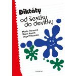 DIKTÁTY OD ŠESTKY DO DEVÍTKY - Marie a kolektiv Hanzová – Hledejceny.cz