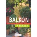 Balkón a terasa, Pre začiatočníkov krok za krokom k zelenému raju