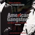 American Gangster and Other Tales of New York - Jacobson Mark, Hillgartner Malcolm – Hledejceny.cz