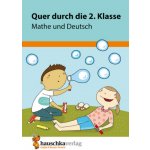 Quer durch die 2. Klasse, Mathe und Deutsch - Übungsblock - Guckel, Andrea