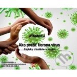 Ako prežiť koronavirus e-book v .doc a .html verzii - Atanarkia – Sleviste.cz