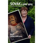 Léčba smíchem aneb Sovákovy vybrané spisy - Sovák Jiří, Kopecká Slávka – Hledejceny.cz