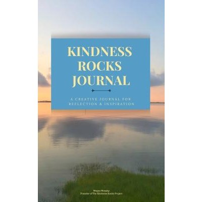 The Kindness Rocks Journal: An Interactive Space to Work Through Difficult Times and Create Inspiring Messages to Share with Others Rocks for Pai Murphy MeganPaperback – Hledejceny.cz