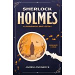 Sherlock Holmes a Shadwellské stíny - James Lovegrove – Sleviste.cz