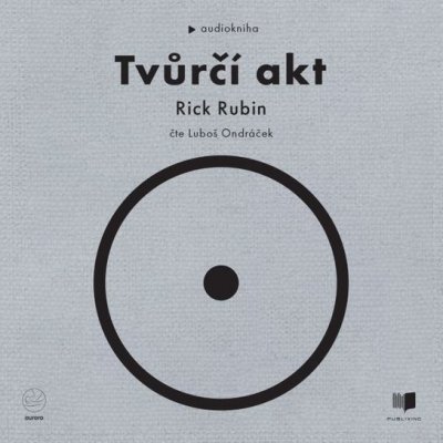 Tvůrčí akt - Rick Rubin - čte Luboš Ondráček – Zboží Dáma