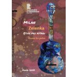 Milan Zelenka Etudy pro kytaru – Hledejceny.cz