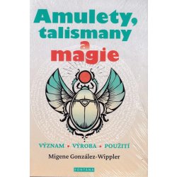 González-Wippler Migene: Amulety, talismany a magie