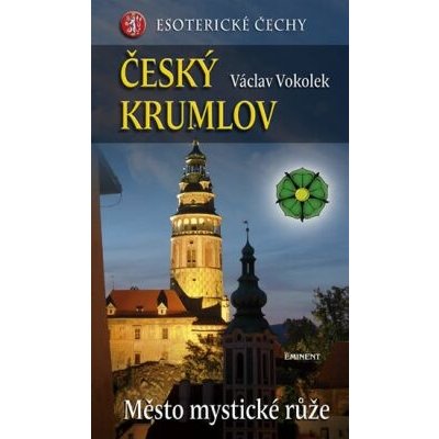 Český Krumlov - Město mystické růže - Václav Vokolek – Zboží Mobilmania