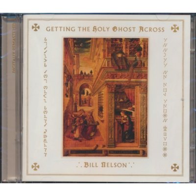 Nelson Bill - Getting The Holy Ghost Across CD – Zbozi.Blesk.cz