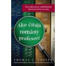 Thomas C. Foster Ako čítajú romány profesori