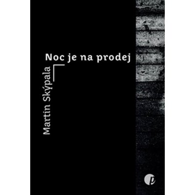 Noc je na prodej - Martin Skýpala – Zbozi.Blesk.cz