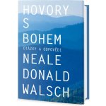 Hovory s Bohem - otázky a odpovědi – Walsch Neale Donald – Zbozi.Blesk.cz