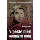 V pekle mezi ostnatými dráty - Zpověď muže, který přežil hrůzy čtyř koncentračních táborů