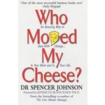 Who Moved My Cheese? - S. Johnson – Hledejceny.cz