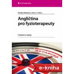 Angličtina pro fyzioterapeuty: Cvičení a testy - James J. Tufano, Markéta Blažejová – Hledejceny.cz