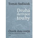 Druh á derivace touhy: Člověk duše-vnější - Tomáš Sedláček