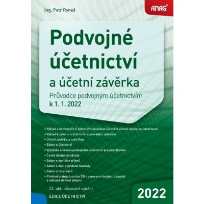 ANAG Podvojné účetnictví a účetní závěrka – Průvodce podvojným účetnictvím k 1. 1. 2022 - Petr Ryneš – Hledejceny.cz