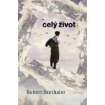 Celý život - Robert Seethaler – Sleviste.cz