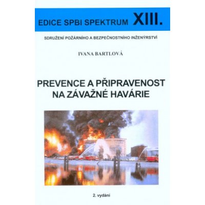 Prevence a připravenost na závažné havárie XIII. - Ivana Bartlová – Hledejceny.cz