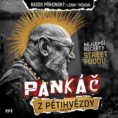 Pankáč z pětihvězdy: Nejlepší recepty street foodu – Zbozi.Blesk.cz
