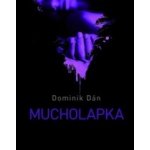 Mucholapka - Dominik Dán – Hledejceny.cz