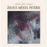 Židáci města Pitěru - Arkadij a Boris Strugačtí – Hledejceny.cz