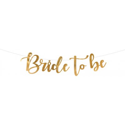 Party nápis Bride to be zlatý 80 x 19 cm – Zboží Dáma