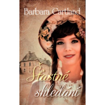 Šťastné shledání - Barbara Cartland – Zbozi.Blesk.cz