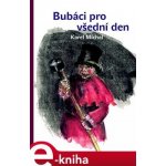 Bubáci pro všední den - Karel Michal – Hledejceny.cz