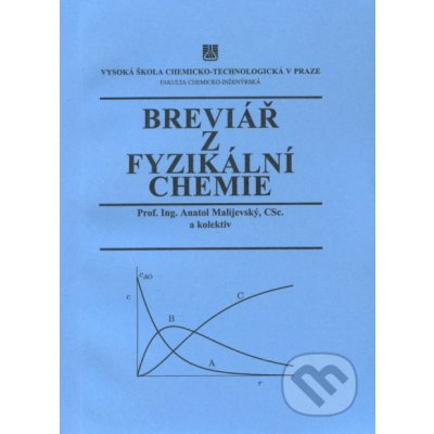 Breviář z fyzikální chemie - Anatol Malijevský – Hledejceny.cz