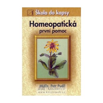 Homeopatická první pomoc - Škola do kapsy - Pudil Petr