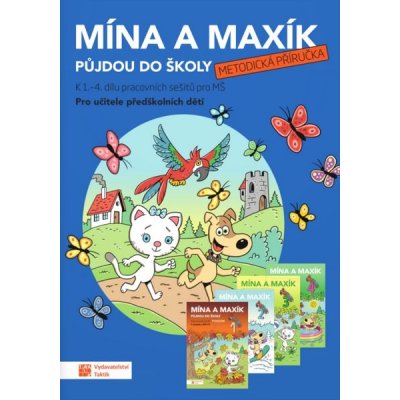Mína a Maxík půjdou do školy 1-4 - metodická příručka – Hledejceny.cz