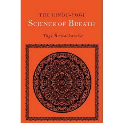 The Hindu-Yogi Science of Breath Ramacharaka YogiPaperback