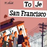 To je San Francisco – Hledejceny.cz