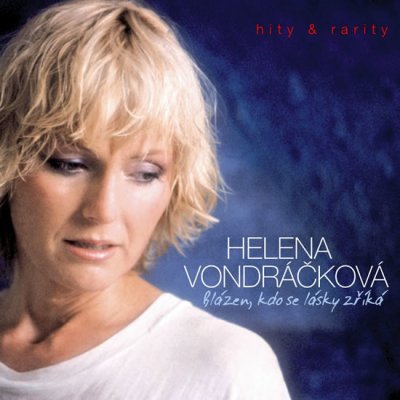 Helena Vondráčková - Blázen, kdo se lásky zříká Hity & Rarity CD – Hledejceny.cz
