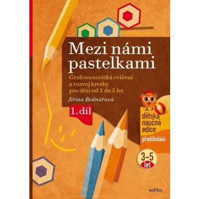 Mezi námi pastelkami - Jiřina Bednářová