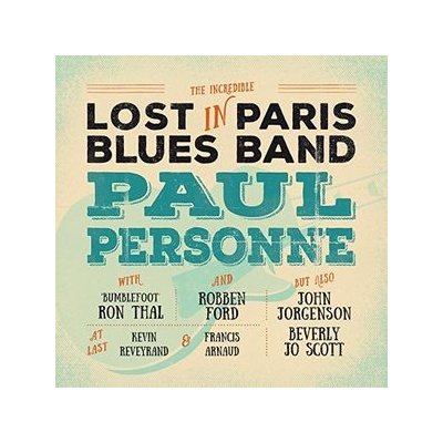 Paul Personne - Lost In Paris Blues Band CD – Zbozi.Blesk.cz