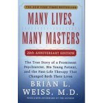 Many Lives, Many Masters - Brian L. Weiss – Hledejceny.cz