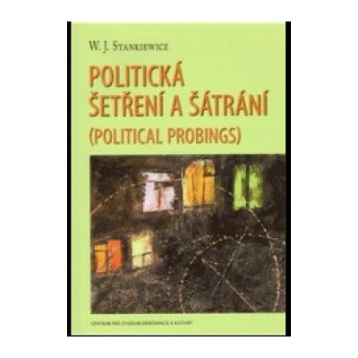 Politická šetření a šátrání W.J. Stankiewicz – Hledejceny.cz