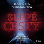 Slepé cesty - Kateřina Surmanová - čte Gustav Hašek – Hledejceny.cz