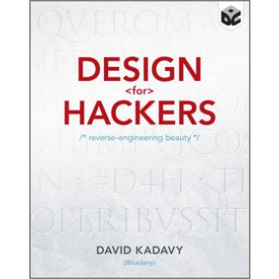 Design for Hackers D. Kadavy