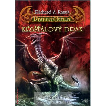 Křišťálový drak - Richard A. Knaak