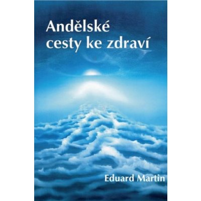 Miloš Uhlíř - BASET Andělské cesty ke zdraví – Zbozi.Blesk.cz