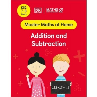 Maths - No Problem! Addition and Subtraction, Ages 7-8 Key Stage 2