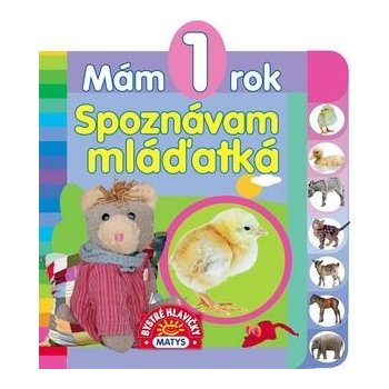 Mám 1 rok Spoznávam mláďatká - Sibyla Mislovičová