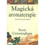 Magická aromaterapie - Léčení těla, mysli a ducha - Scott Cu... – Hledejceny.cz