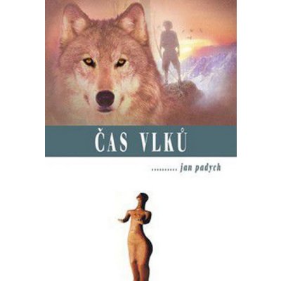 Čas vlků ALFA PUBLISHING Padych, Jan – Hledejceny.cz