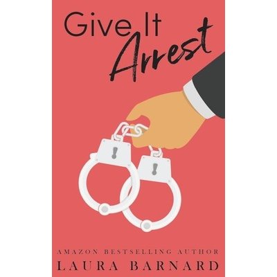 Give It Arrest Barnard LauraPaperback – Hledejceny.cz