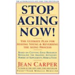 Stop Aging Now!: Ultimate Plan for Staying Young and Reversing the Aging Process, the Carper JeanPaperback – Hledejceny.cz