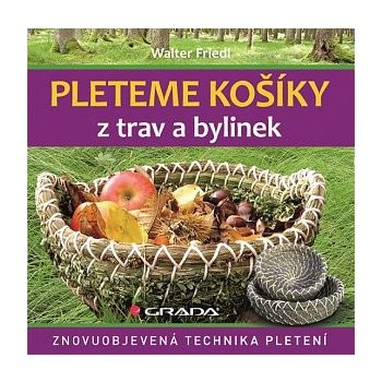 Pleteme košíky z trav a bylin